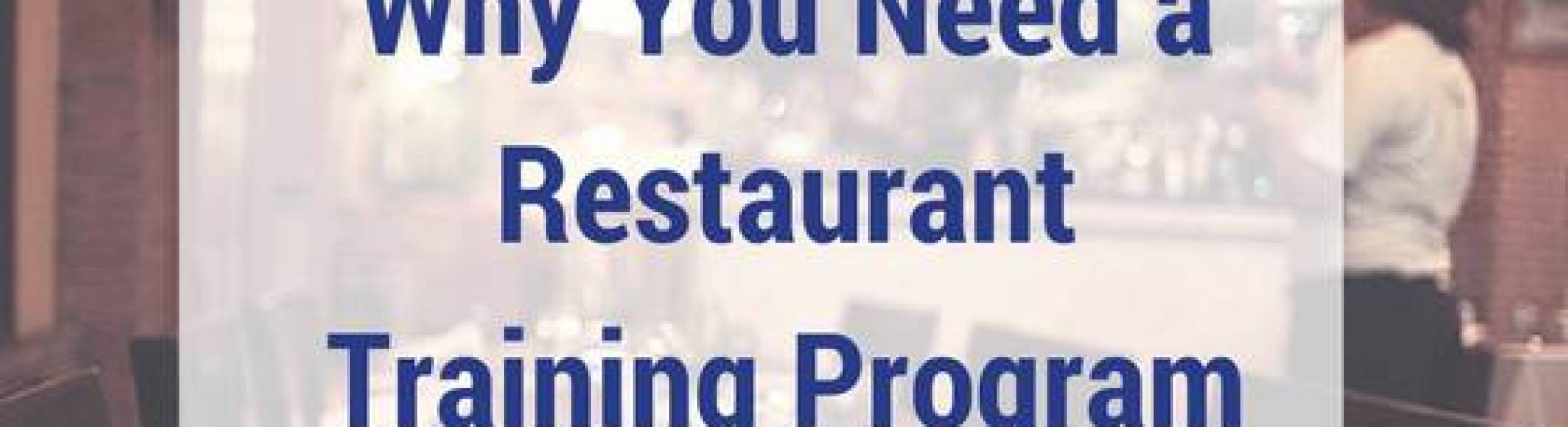 Why You Need a Restaurant Training Program Restaurant Systems Pro Why You Need a Restaurant Training Program Restaurant Systems Pro