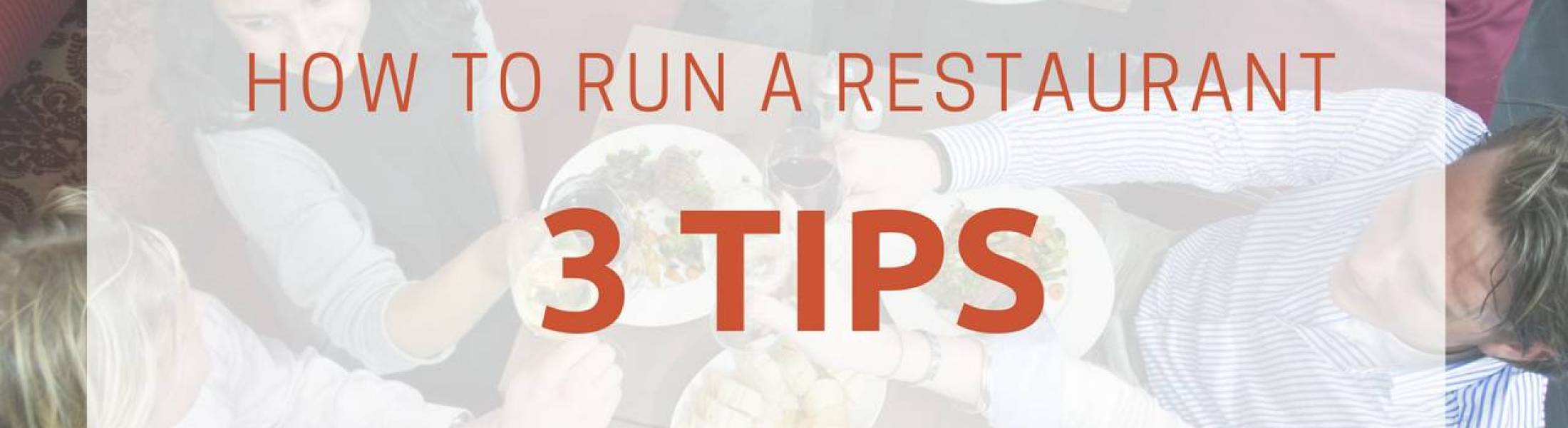 Top 3 Tips for How to Run a Restaurant - Restaurant Systems Pro ...